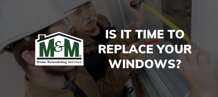 Is it Time to Replace Your Windows - Blog Post Image